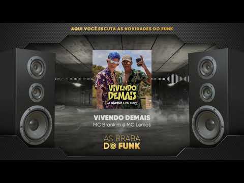 MC Brankim e MC Lemos - VIVENDO DEMAIS
