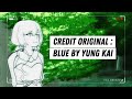 Blue - Yungkai | Cover by AyaScy
