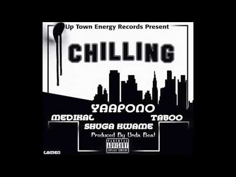 Yaa Pono - Chilling ft. Medikal, Taboo & Shuga Kwame (Audio)