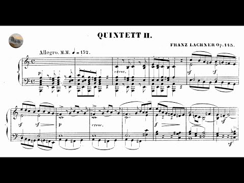 Franz Lachner – Piano Quintet No. 2, Op. 145 (1869)