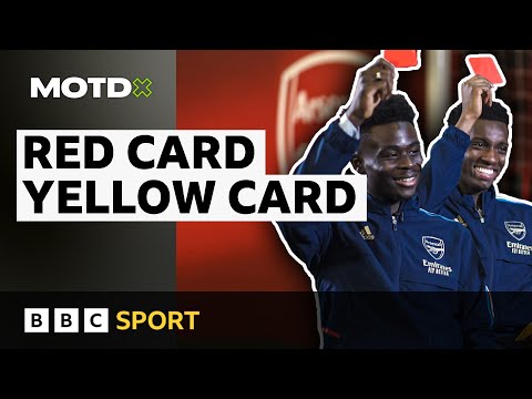 What makes Arsenal's Saka & Nketiah see red? | Red Card, Yellow Card | MOTDx