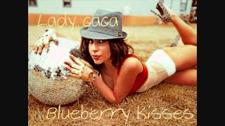 Lady Gaga - Blueberry Kisses