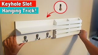 Keyhole Slot Hanging Instructions. Easy Install Trick!