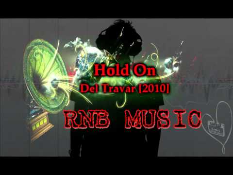Hold On - Del Travar [RNB2010]