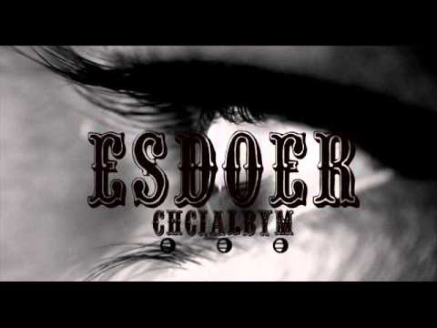 ESDOER - CHCIAŁBYM