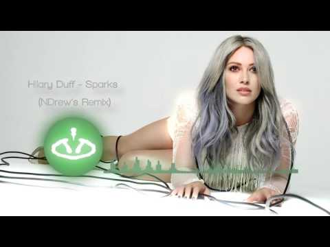 Hilary Duff - Sparks (NDrew's Remix)