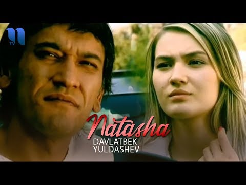 Davlatbek Yuldashev - Natasha | Давлатбек Юлдашев - Наташа
