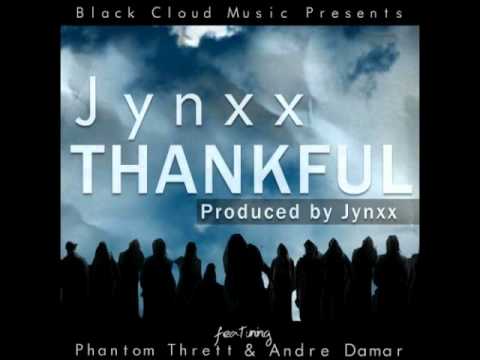 Jynxx - Thankful (feat Phantom Thrett & Andre Damar)