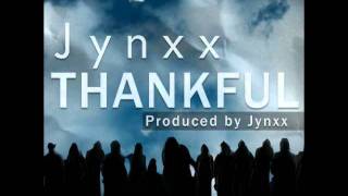 Jynxx - Thankful (feat Phantom Thrett & Andre Damar)