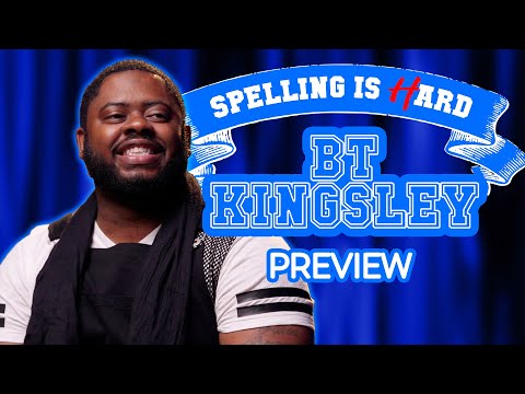 BT Kingsley Sneak Peek! - Spelling is Hard!