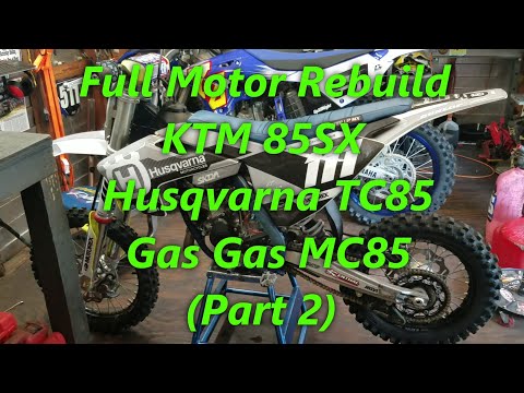 1:11 Full Rebuild (Part 2). KTM 85SX, Husqvarna TC85, Gas Gas MC85. Crankshaft, piston, & bearings