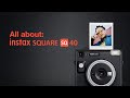 All about: INSTAX SQ40