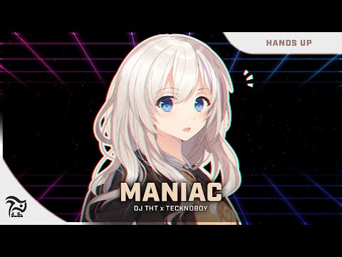 Nightcore - Maniac [DJ THT x Tecknoboy] | Lyrics