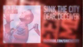 Sink The City - Dear, Deceiver (Official Lyric Video)