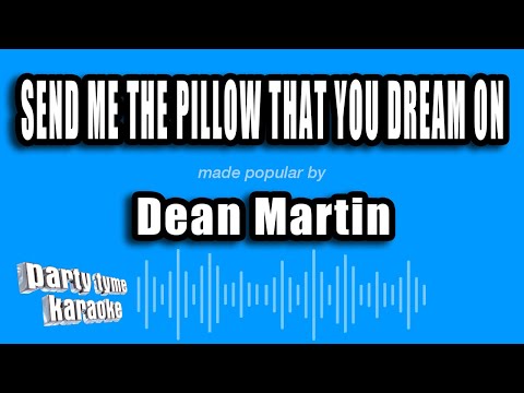 Dean Martin - Send Me The Pillow That You Dream On (Karaoke Version)