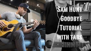 Sam Hunt - Goodbye (Guitar Lesson/Tutorial with Tabs)