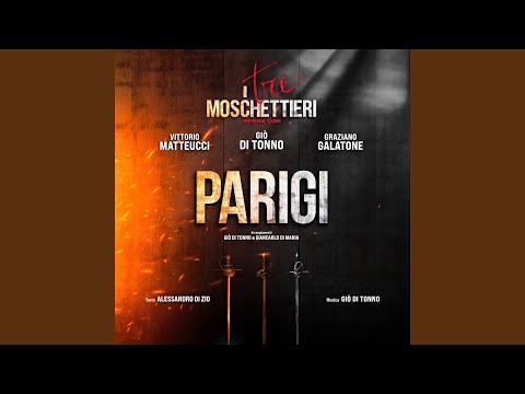 Parigi (From "I Tre Moschettieri" - Opera Pop)