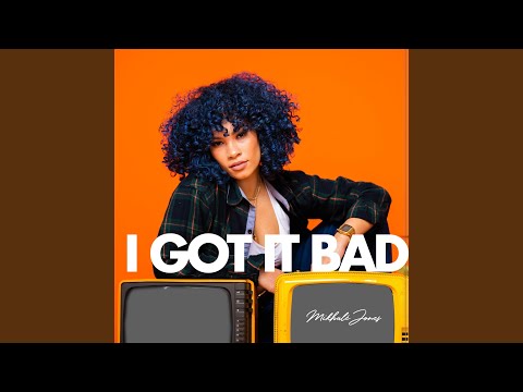 Video thumbnail for I Got It Bad