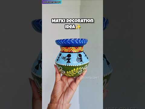 Matki Decoration Ideas ✨ | Creative Pot Painting Ideas 🎨Transform simple pots into stunning decor! 🌸