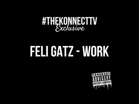 Feli Gatz - WORK  (Unreleased Heat)