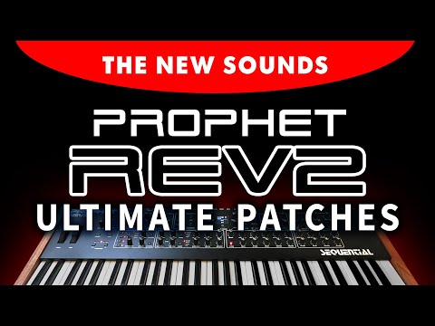 NEW SEQUENTIAL PROPHET #REV2 PRESETS: The 200 Patches [Sounds Demonstration]