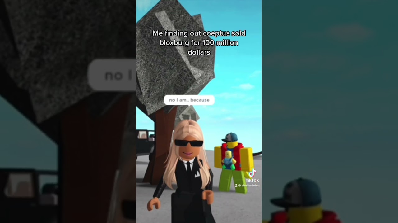 Don’t worry coeptus is t leaving bloxburg
