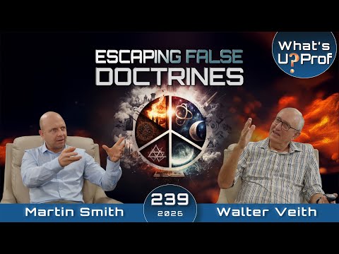 Escaping False Doctrines by Walter Veith & Martin Smith with Guest Speaker Scott Ritsema - WUP 239