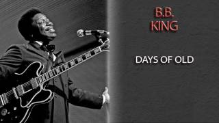 B.B. KING - DAYS OF OLD