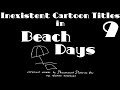 Inexistent Cartoon Titles 9 Beach Days 1940