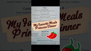 PRINCESS CRUISES MY DINNER MENU PICKS FOODIES