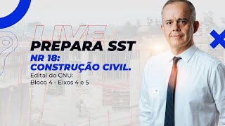 Edital do CNU: Bloco 4 - Eixos 4 e 5 | NR 18:Construção Civil. 003