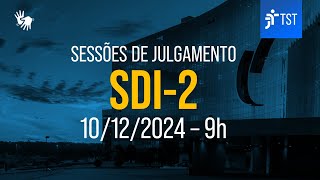 SDI-2 | Assista à sessão do dia 10/12/2024