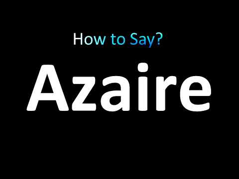 How to Pronounce Azaire