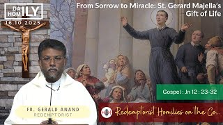 Homily - From Sorrow to Miracle - 16th October, 2025 - Fr.  Gerald   C.Ss.R.