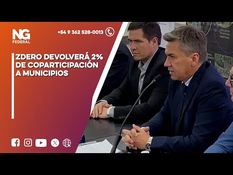NGFEDERAL - ZDERO DEVOLVERÁ 2% DE COPARTICIPACIÓN A MUNICIPIOS - CHACO