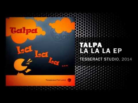 Talpa - La La La