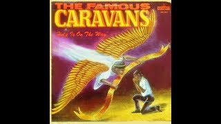 Who Can I Turn To-The Caravans