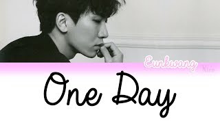 SEO EUNKWANG (서은광) (BTOB) - 이제 겨우 하루 (ONE DAY) Lyrics (ENG/ROM/HAN)