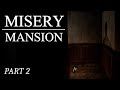 THERE IS SOMETHING Misery Mansion Walkthrough Playthrough Part 2
