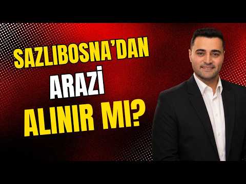 Sazlıbosna Mahallesi Arazi Yatırımı Analizi