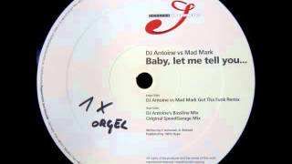 DJ Antoine vs. Mad Mark - Baby, Let Me Tell You... [DJ Antoine's bassline mix]