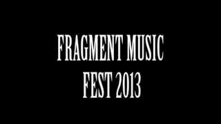 FRAGMENT MUSIC FEST 2013 (20 AÑOS)
