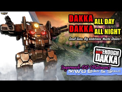 MWO Build & Skills : Dakka All Day and All Night with the Platinum Jagermech
