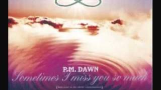 P.M. Dawn - Sometimes I Miss You (Dallas Austin Remix)