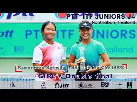 PTT ITF JUNIORS J4 GD final - Kamornwan Kornsila (THA)/Sin Yu Che (HKG)  [1]