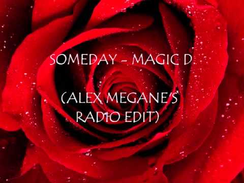 Someday - Magic D. (Alex Megane's Radio Edit)
