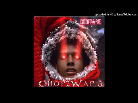 Choppa Yo - Evil Twins (Feat. Vontae) (Chop2Wap 3: Wap Season)