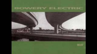 Bowery Electric - 