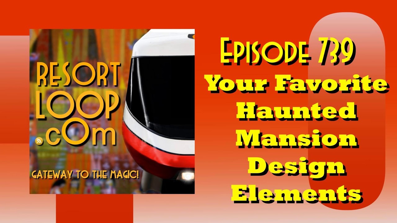 Your Favorite Haunted Mansion Design Elements! [Ep. 739]