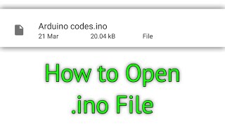How to open .ino file with Mobile
